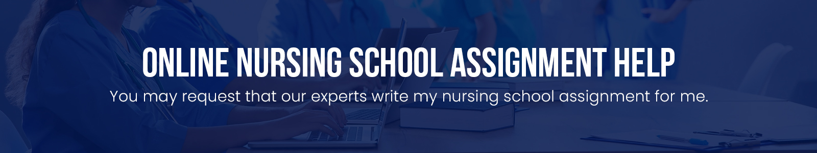 Nursing Ethics Assignment Writing Help UK