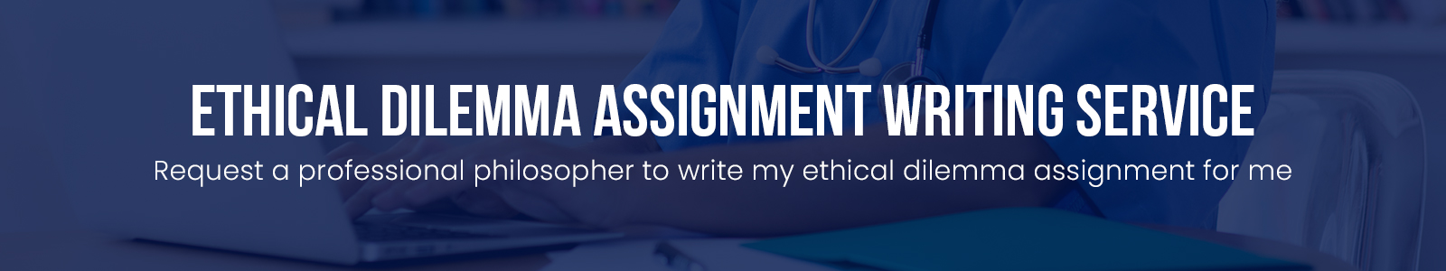Ethical Dilemma Assignment Writing Service
