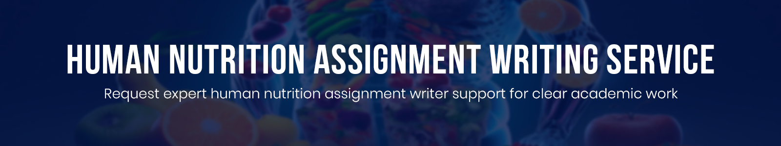 Human Nutrition Assignment Writing Service