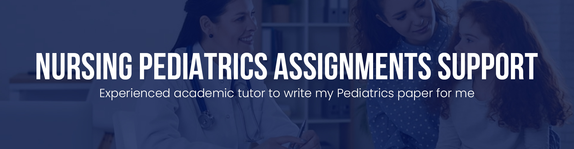 Nursing Pediatrics Assignments Support