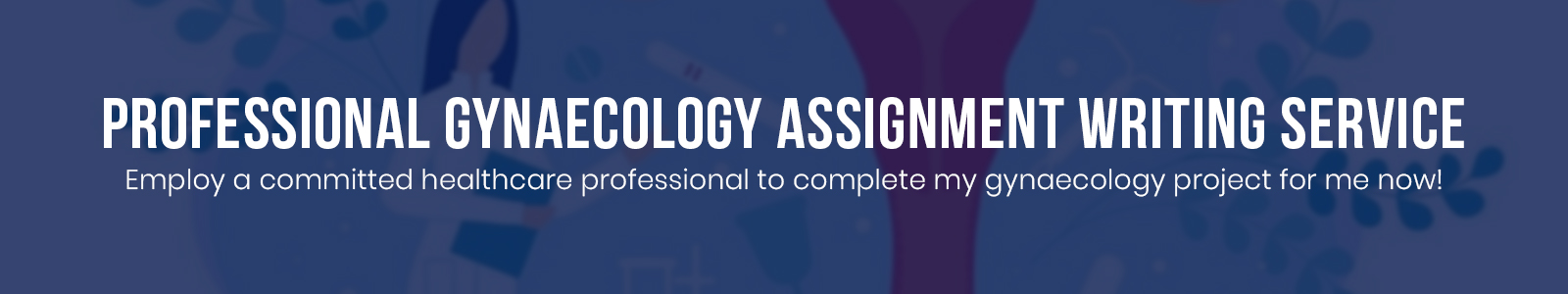 Professional Gynaecology Assignment Writing Service