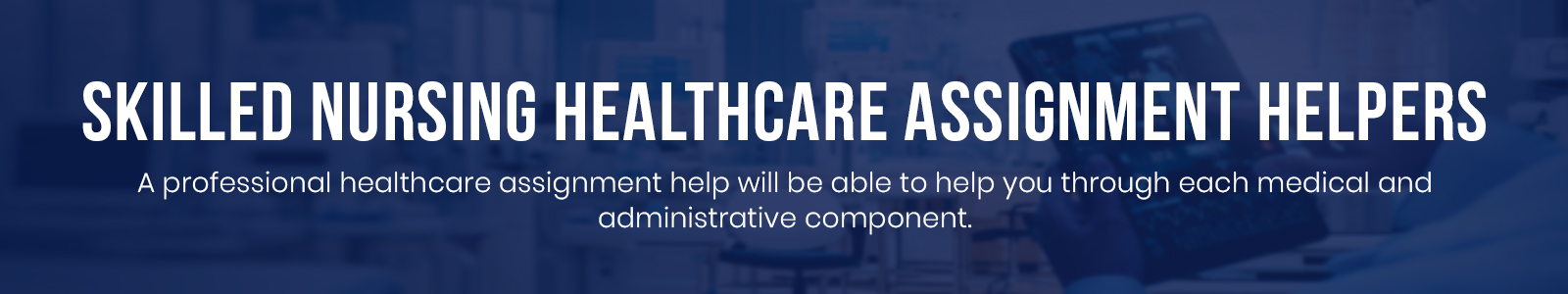 Skilled Nursing Healthcare Assignment Helpers