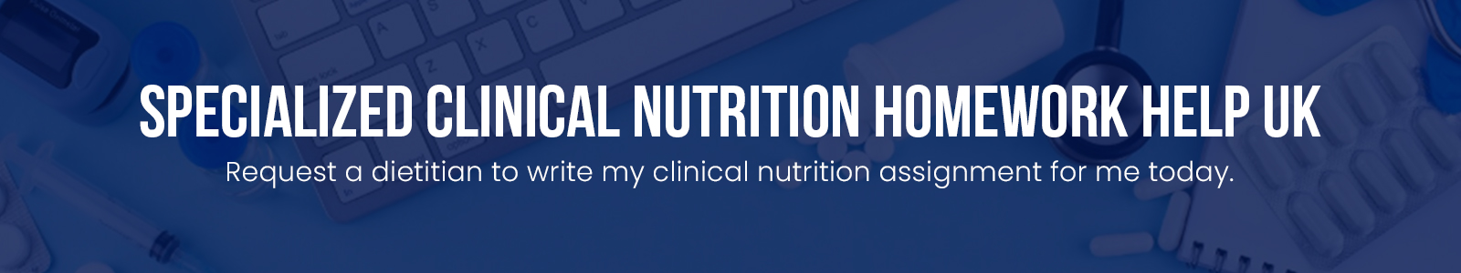 Specialized Clinical Nutrition Homework Help UK